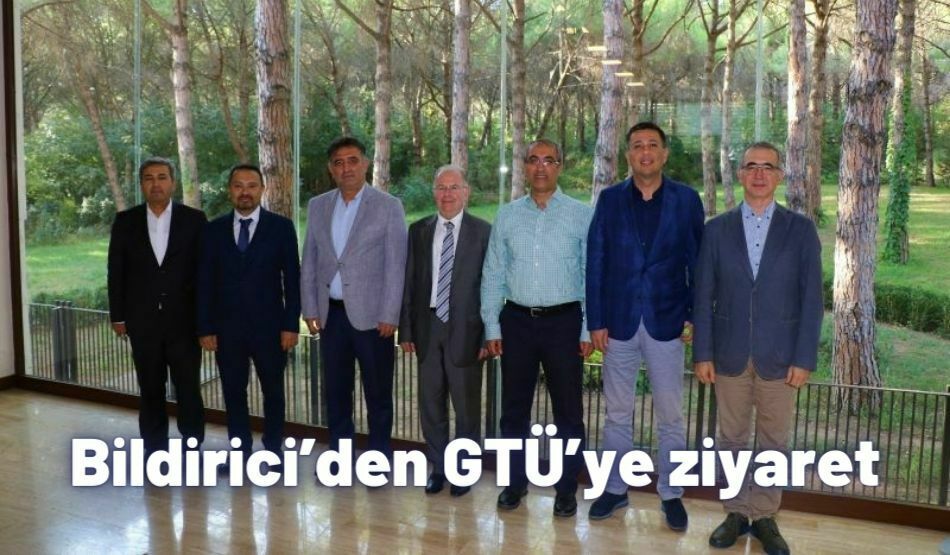 Bildirici’den GTÜ’ye Ziyaret