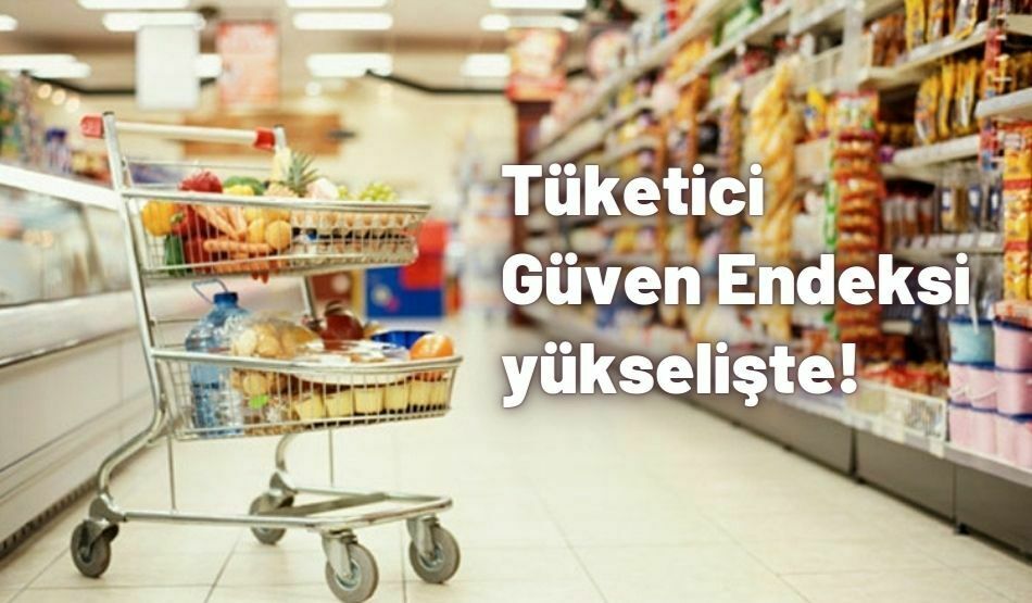Tüketici Güven Endeksi Yükselişte!