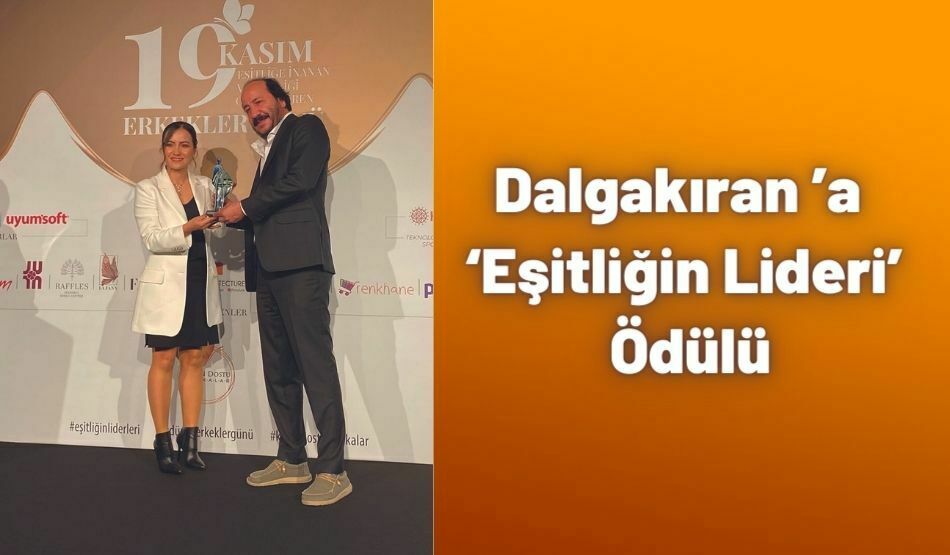 <strong>Dalgakıran ’a ‘Eşitliğin Lideri’ Ödülü</strong>