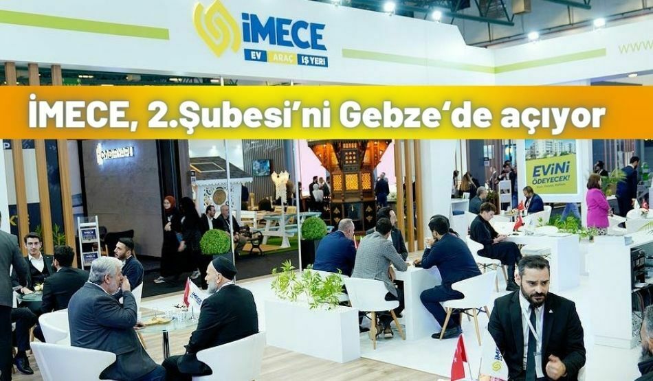 İMECE, 2.Şubesi’ni Gebze‘de Açıyor