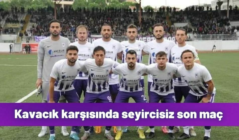 Kavacık Karşısında Seyircisiz Son Maç