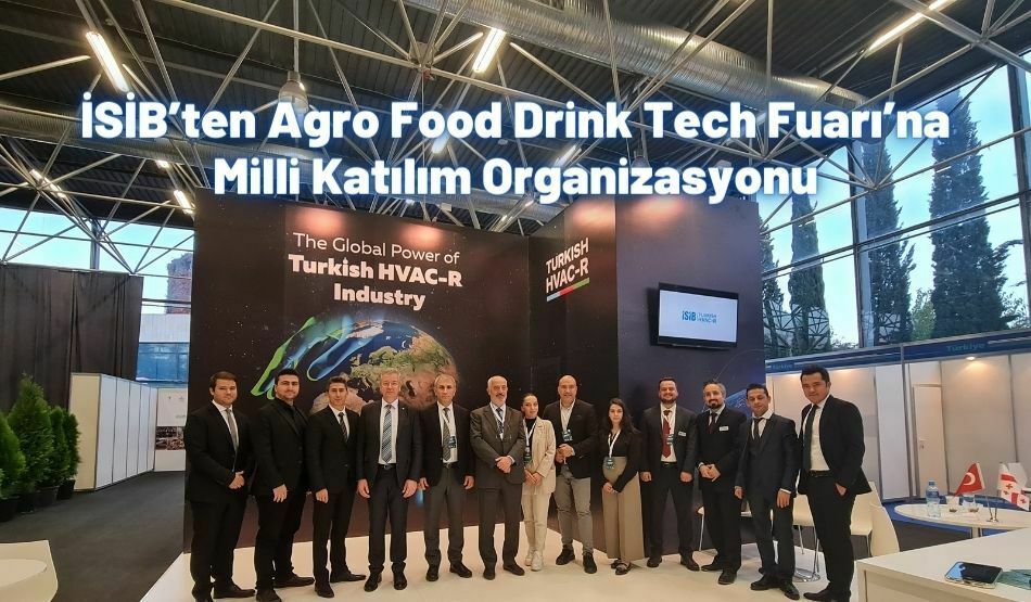 İSİB’ten Agro Food Drink Tech Fuarı’na <strong>Milli Katılım Organizasyonu</strong>