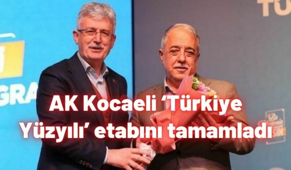 AK Kocaeli ‘Türkiye Yüzyılı’ etabını tamamladı