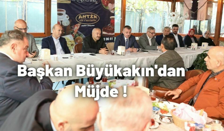 Başkan Büyükakın’dan Müjde !