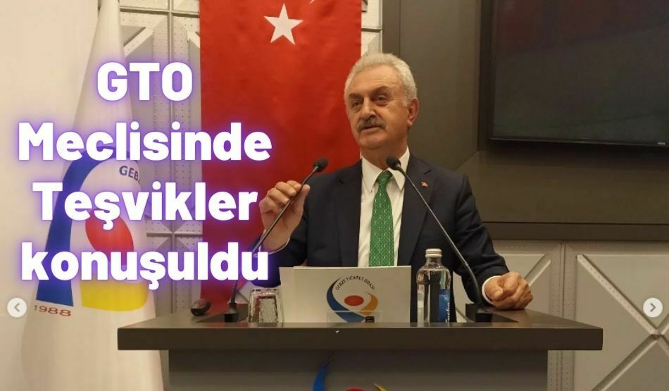 <strong>GTO Meclisinde Teşvikler konuşuldu</strong>