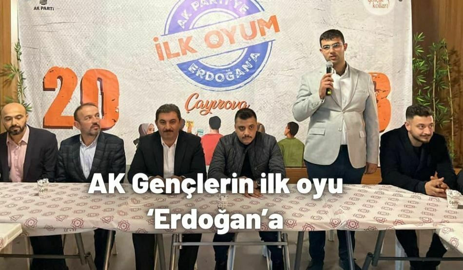<strong>AK Gençlerin ilk oyu ‘Erdoğan’a</strong>