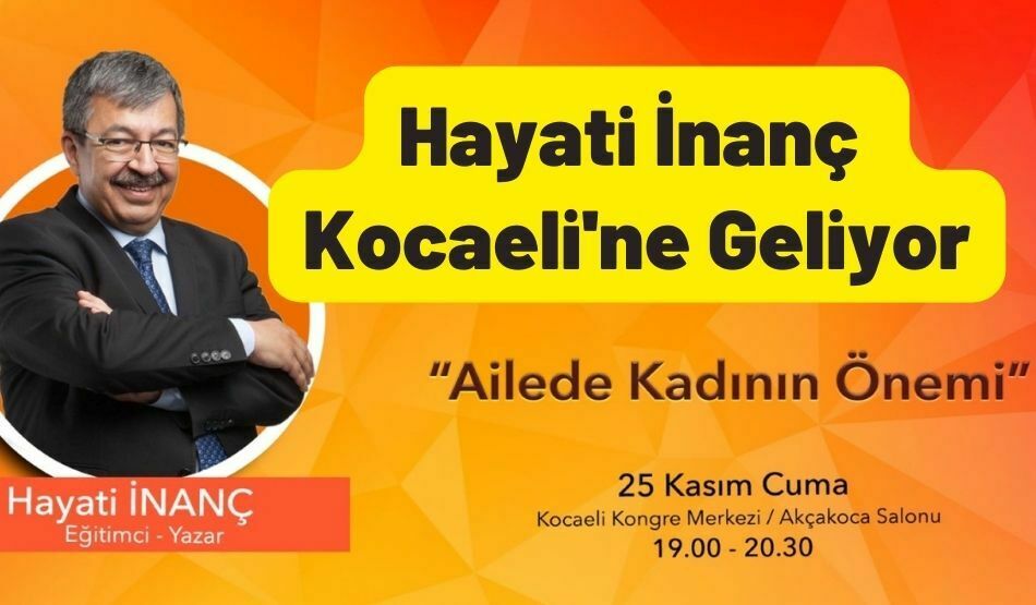 Hayati İnanç Kocaeli’ne Geliyor