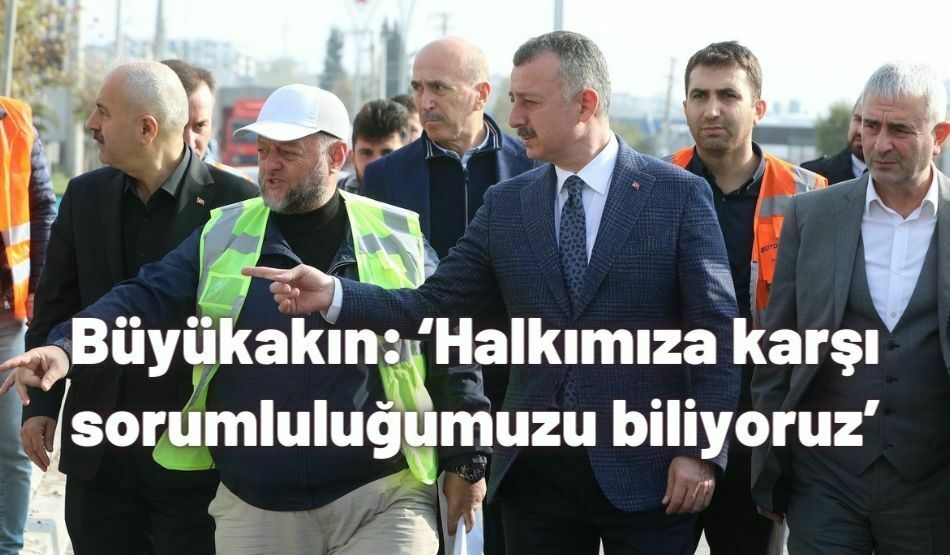 <strong>Büyükakın: ‘Halkımıza karşı sorumluluğumuzu biliyoruz’</strong>