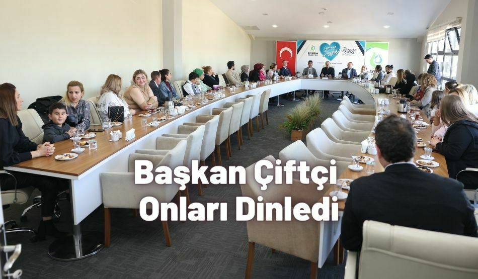 Başkan Çiftçi Onları Dinledi