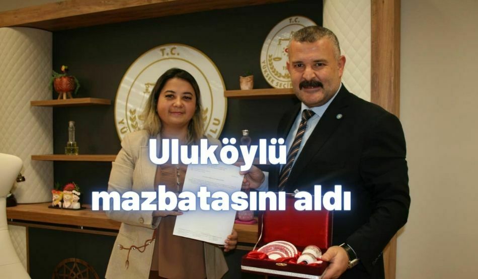 Uluköylü mazbatasını aldı