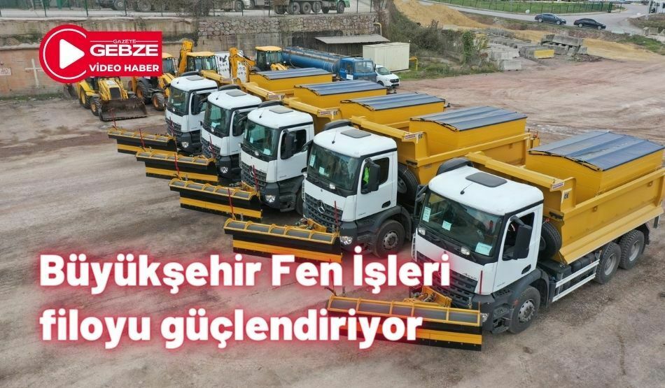 Büyükşehir Fen İşleri Filoyu Güçlendiriyor