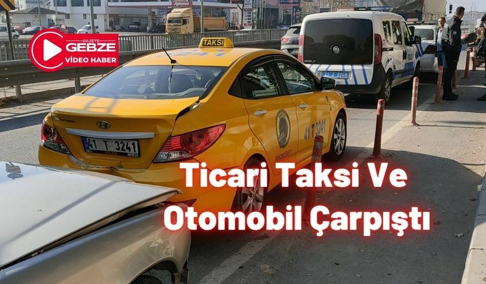 Ticari Taksi Ve Otomobil Çarpıştı