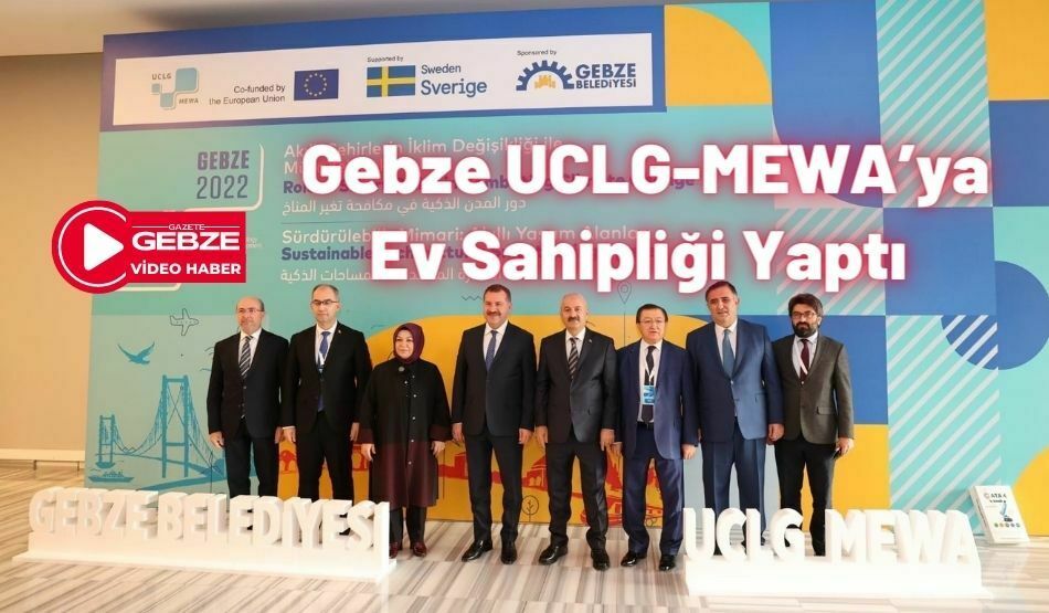 Gebze UCLG-MEWA’ya Ev Sahipliği Yaptı