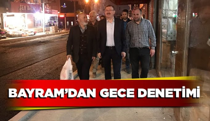 Bayram’dan gece denetimi