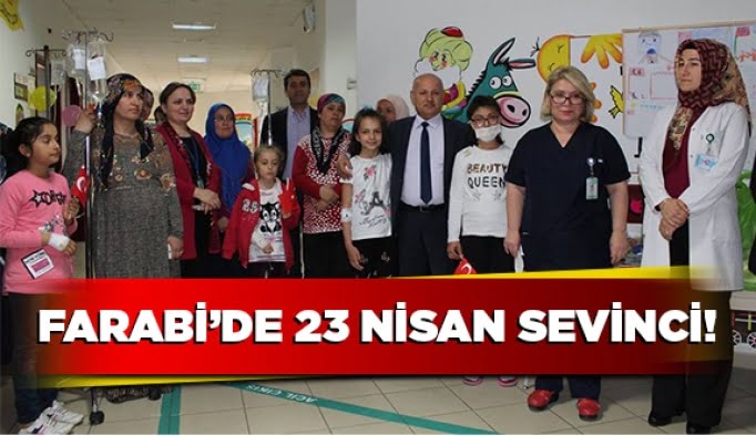 Farabi’de 23 Nisan sevinci!