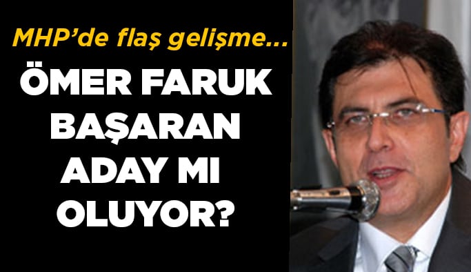Ömer Faruk Başaran aday mı oluyor?