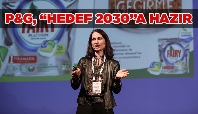P&G, “Hedef 2030”a hazır