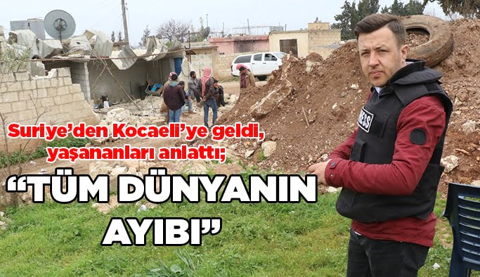 “Tüm dünyanın ayıbı”