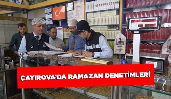 Çayırova’da Ramazan Denetimleri
