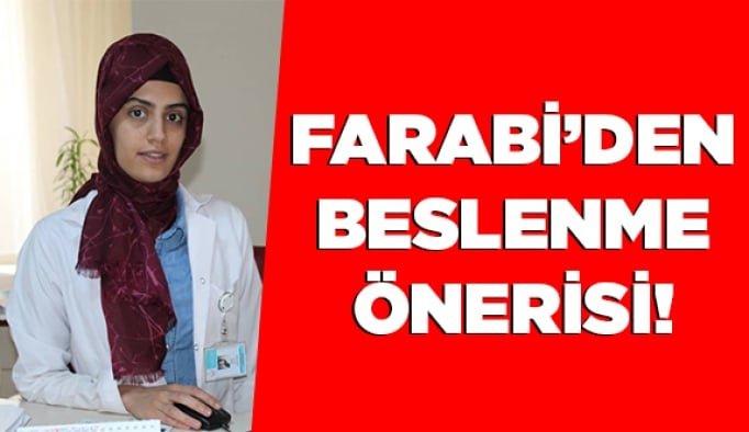 Farabi’den beslenme önerisi!