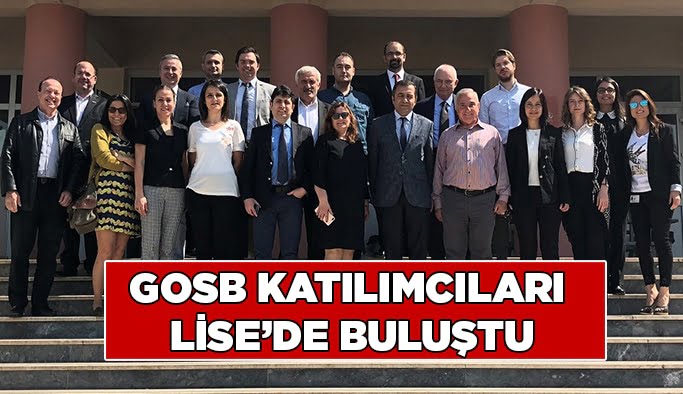 GOSB Katılımcıları ‘Lise’de buluştu!