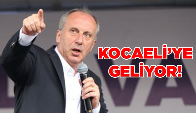 İnce, Kocaeli'ye geliyor!