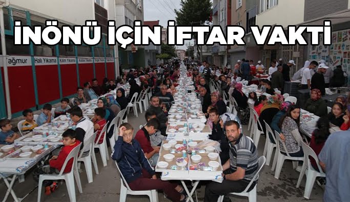 İnönü için iftar vakti