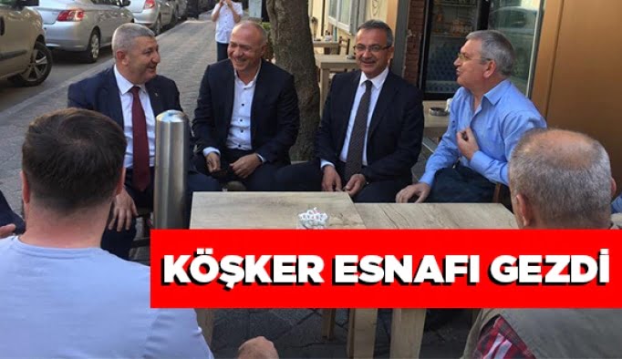 Köşker esnafı gezdi