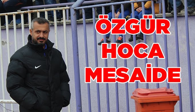 Özgür hoca mesaide