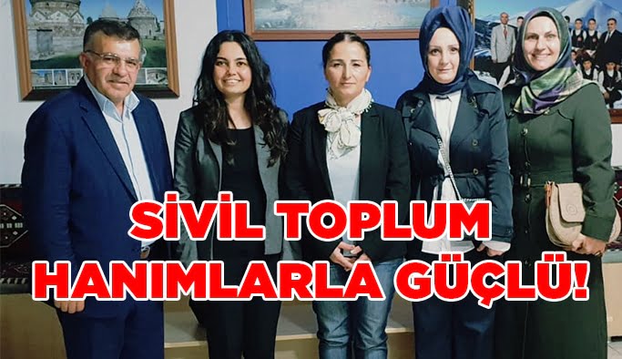 Sivil Toplum hanımlar ile güçlü