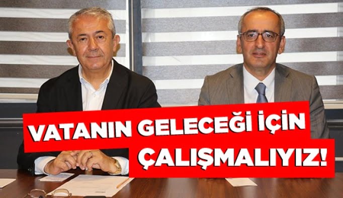 Vatanın geleceği için çalışmalıyız!