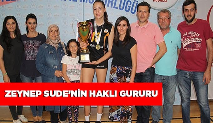 Zeynep Sude’nin haklı gururu