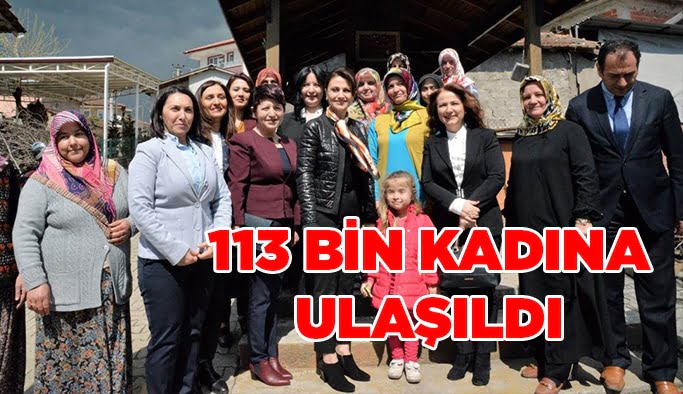 113 bin kadına ulaşıldı!