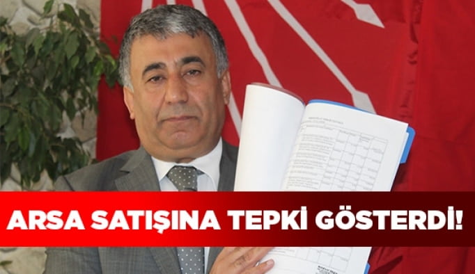 Arsa satışına tepki gösterdi!