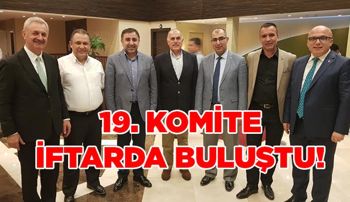 GTO 19. Meslek Komitesi iftarda buluştu