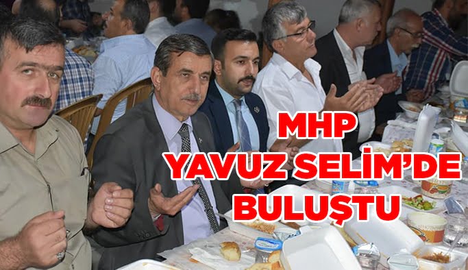MHP Yavuz Selim’de buluştu!