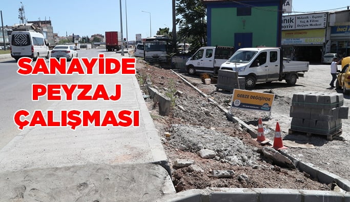 Sanayide peyzaj çalışması