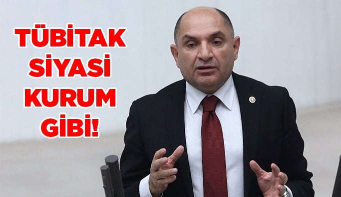 TÜBİTAK siyasi kurum gibi!
