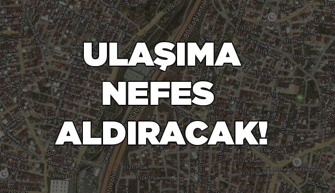 Ulaşıma nefes aldıracak