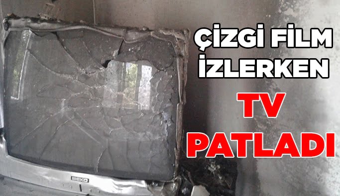 Çizgi film izlerken TV patladı