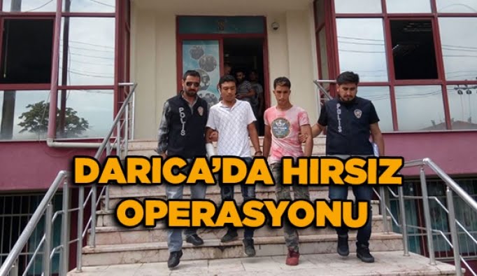 Darıca’da Hırsız operasyonu
