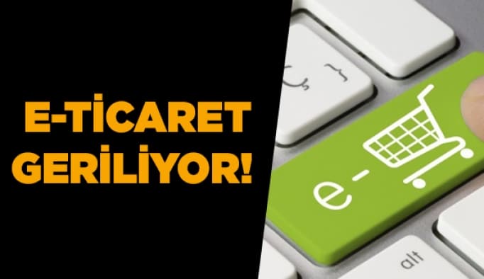 E-Ticaret geriliyor!