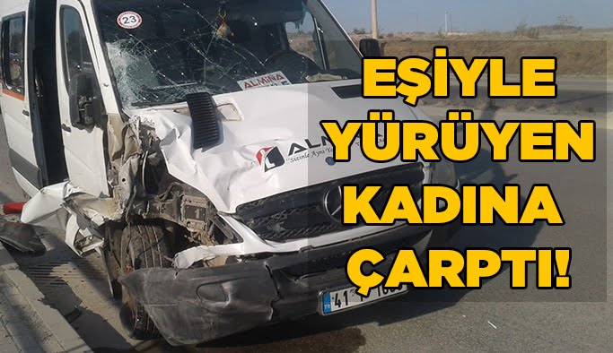 Eşiyle yürüyen kadına çarptı; 1 ölü!