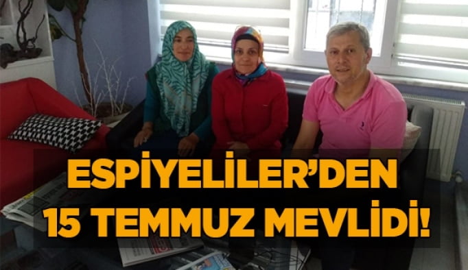 Espiyeliler’den 15 Temmuz mevlidi!