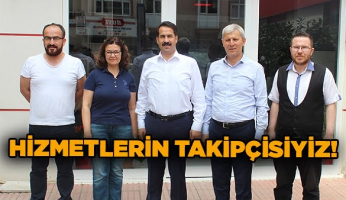 Hizmetlerin takipçisiyz