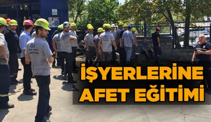 İşyerlerine afet eğitimi