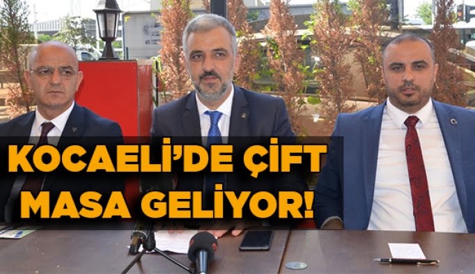 Kocaeli’de çift masa geliyor!