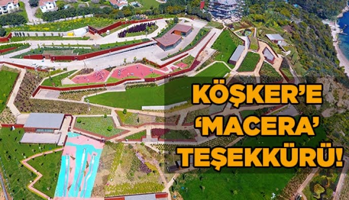 Köşker’e ‘Macera’ teşekkürü!