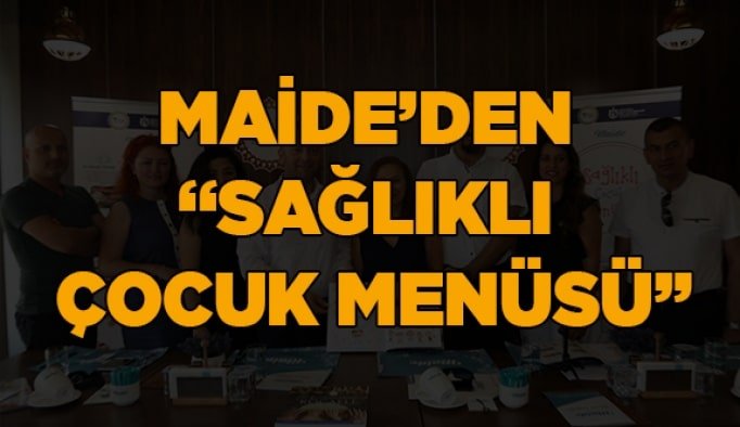 Maide’den  ‘’Sağlıklı Çocuk Menüsü’’