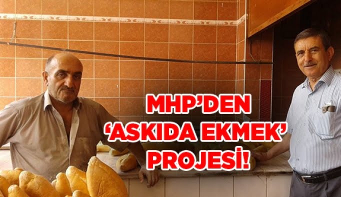 MHP’den ‘Askıda ekmek’ projesi!